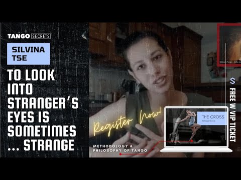 Ultimate Tango Wisdom presents Silvina Tse - To look into strangers eyes is sometimes… strange