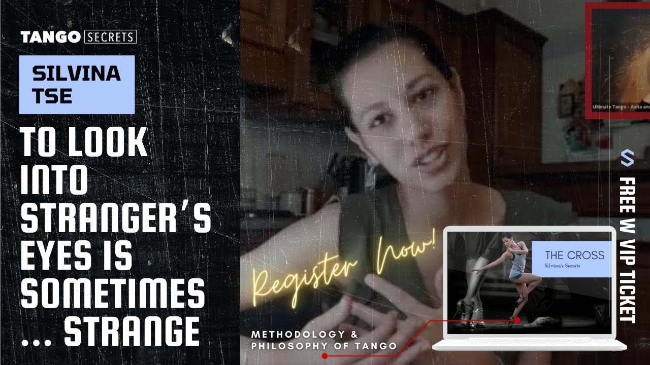 Ultimate Tango Wisdom presents Silvina Tse - To look into strangers eyes is sometimes… strange
