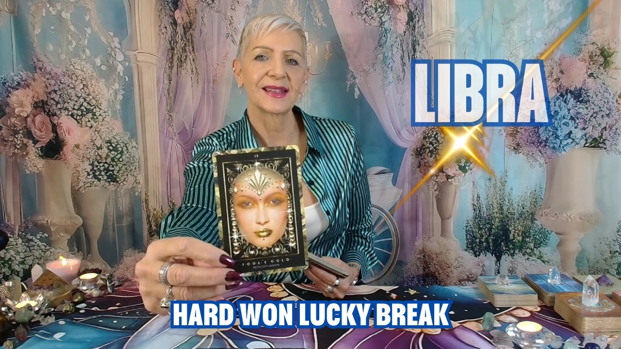 LIBRA Hard Won Lucky Break - Material Wealth & True Prosperity $$$ Finally