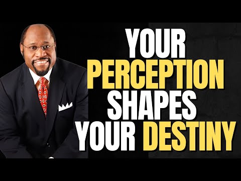 THE POWER OF PERCEPTION: HOW YOUR MIND SHAPES DESTINY — TRANSFORMATIONAL TEACHING BY DR MYLES MUNROE
