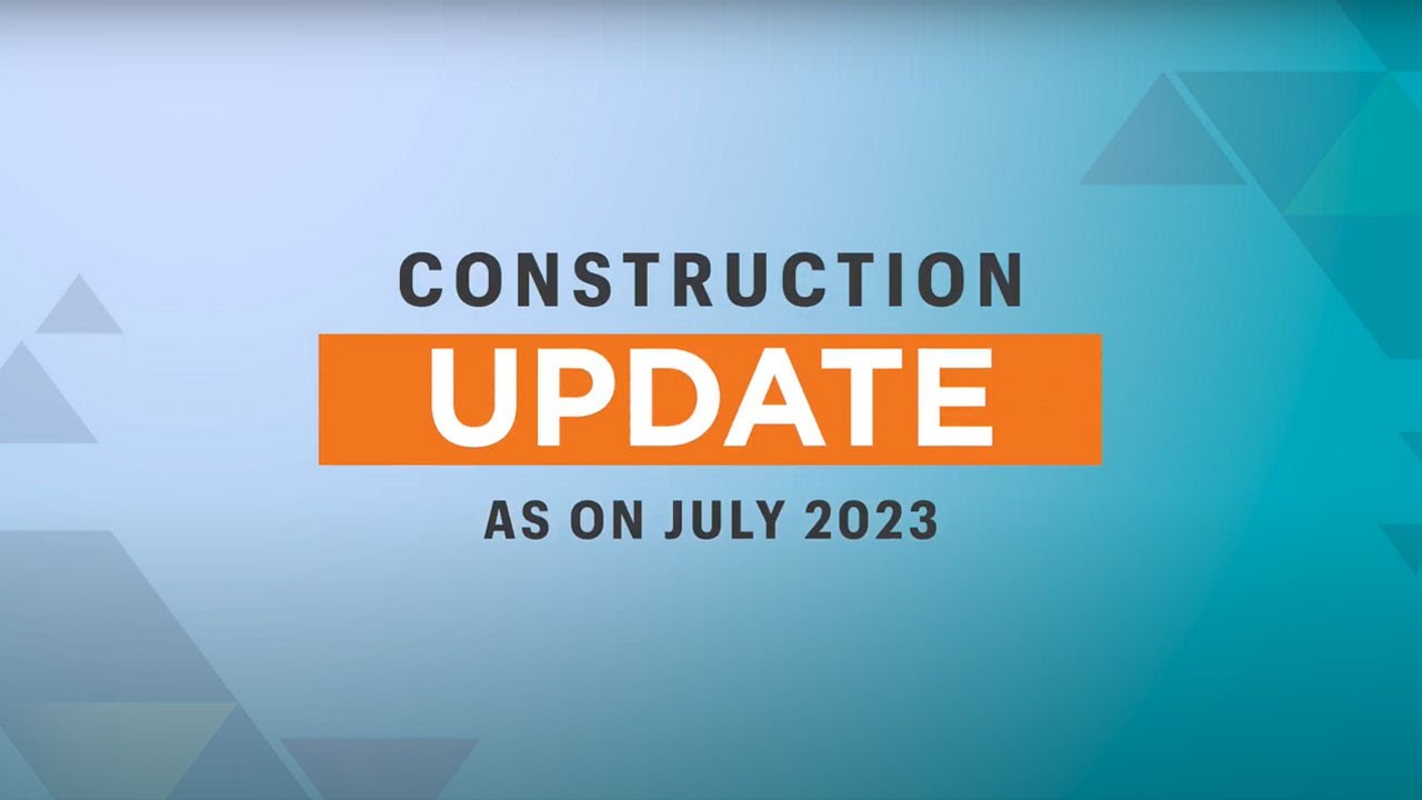 July 2023 Construction Update