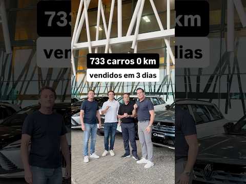 733 carros 0 km vendidos em 3 dias