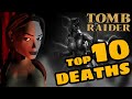 Top 10 Classic Lara Croft Deaths