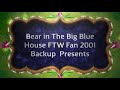 Bear In The Big Blue House FTW Fan 2001 Backup Onto