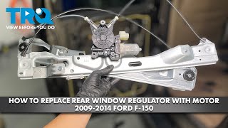 How to Replace Rear Window Regulator with Motor 2009-2014 Ford F-150