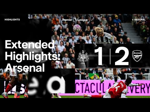 Newcastle United 1 Arsenal 2 | EXTENDED Premier League Highlights