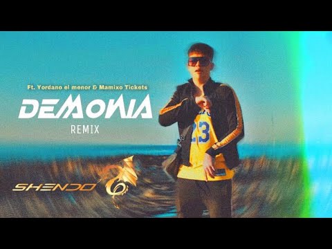 DEMONIA REMIX -  ShendoKbron ft Yordano el menor & Mamixo Tickets  (Official Music Video)