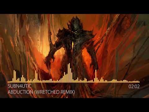 [Deathstep] SubN4utic - Abduction (Wretched Remix)