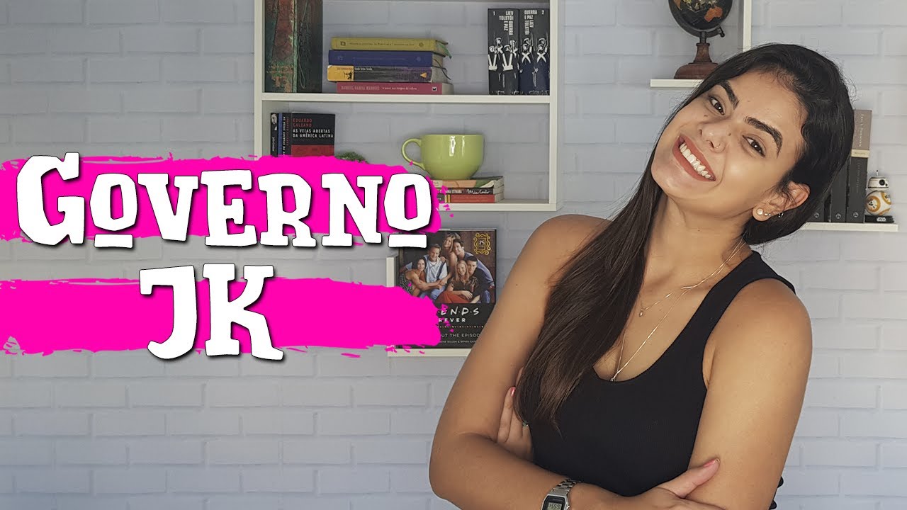 GOVERNO JK (Juscelino Kubitschek)