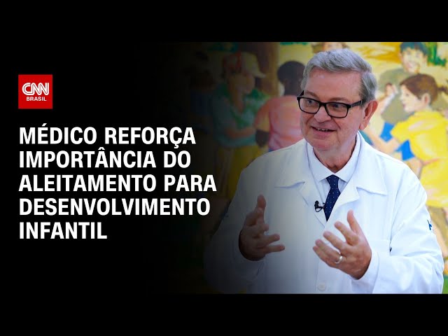 Médico reforça importância do aleitamento para o desenvolvimento infantil | CNN Sinais Vitais