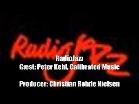RadioJazz  Gæst: Peter Kehl, Calibrated Music