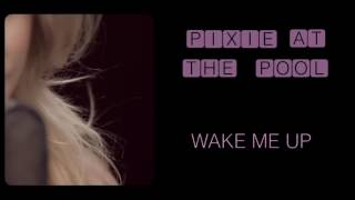 Pixie Lott - Wake Me Up [Live at the pool)