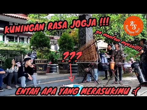 Wow!!Kuningan Rasa Jogja!!! Entah apa yang merasukimu - Angklung