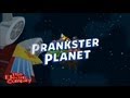 Prankster Planet 2 0 Promo July 9th 2012 Launch The Electric Company