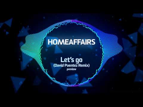 Homeaffairs - Let's Go (David Puentez Remix) preview
