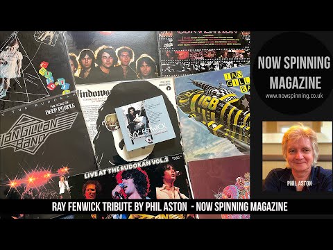 Tribute to Ray Fenwick by Phil Aston Now Spinning Magazine