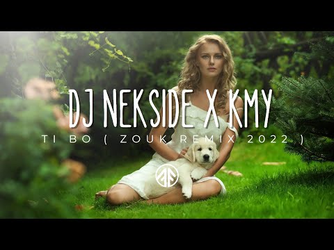 DJ NEKSIDE x KMY - Ti bo ( Zouk Remix 2022 )