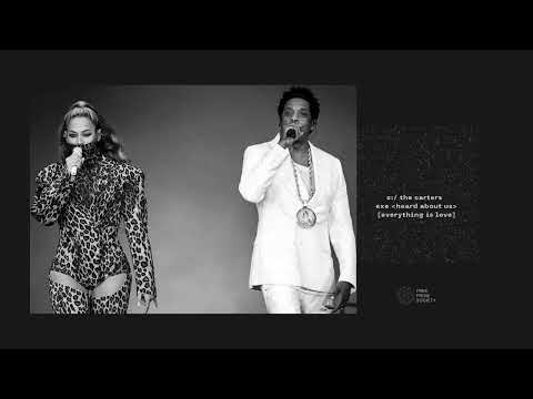 The Carters: Heard About Us [Everything Is Love]