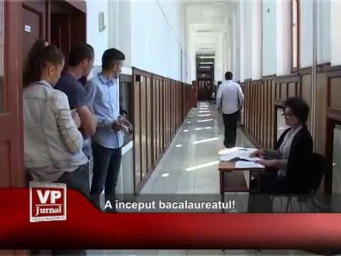 A început bacalaureatul!