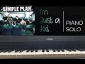 Simple Plan I M Just A Kid Piano Cover