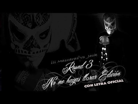 Round 3 vs Jack (No Me Hagas LLorar Edición con Letra)