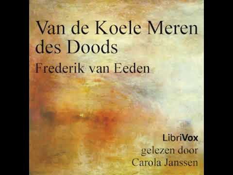 Van de Koele Meren des Doods by Frederik van EEDEN read by Carola Janssen Part 2/2 | Full Audio Book