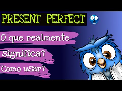 PRESENT PERFECT  | APRENDA DE UMA VEZ