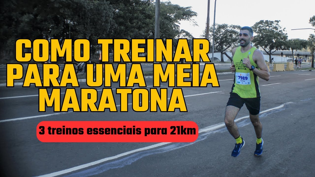 Como treinar para Meia Maratona | Três treinos essenciais