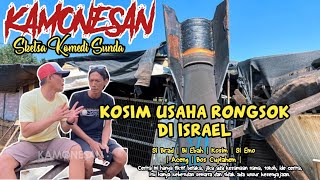 Download lagu KOSIM HAYANG USAHA RONGSOK DI ISRAEL ‼️ Sketsa Komedi Sunda #kamonesan #bobodoran mp3