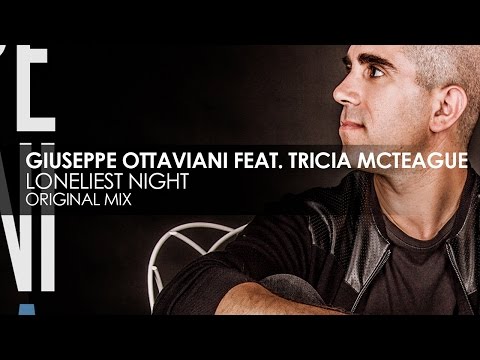 Giuseppe Ottaviani featuring Tricia McTeague - Loneliest Night