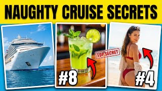11 Naughty Cruise Secrets Most Passengers Learn Too Late