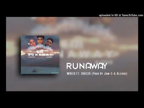 WIR3D__Runaway__(Ft. SHAZZA)-Prod By Jaw-5 & Alexiis@Sigmae Records [2021 music]