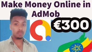 Download lagu Make Money Online in AdMob €300 From Android Application - Ethiopia Tutorial In Amharic mp3 Download lagu Make Money Online in AdMob €300 From Android Application - Ethiopia Tutorial In Amharic mp3
