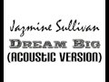 Dream Big [Acoustic Version] (Instrumental Jazmine ...