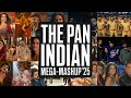 THE PAN INDIAN MEGA MASHUP 2025 KriB 35 Songs Hindi Punjabi Tamil Telugu Malayalam Latest