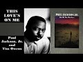 Paul Jackson, Jr  ft. Tim Owens     "THIS LOVE'S ON ME "   (1990)