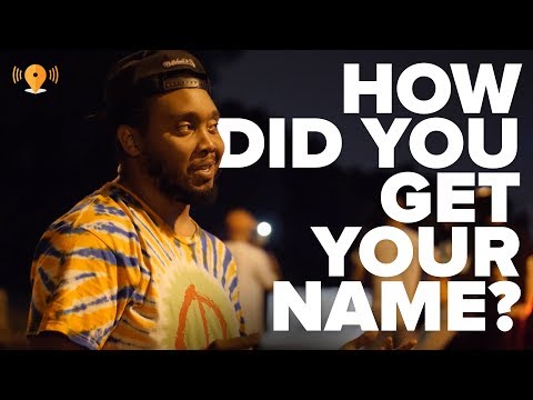 How Did You Get Your Name?