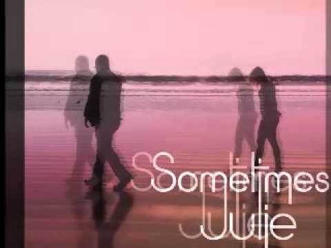 Sometimes Julie - The Dream I'm Dreaming (Lyrics)