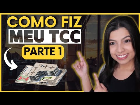 Parte 1 do meu TCC de Arquitetura - Monografia - Minha Experiência em 2022