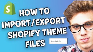 How To Import and Export Shopify Themes | 2021 METHOD