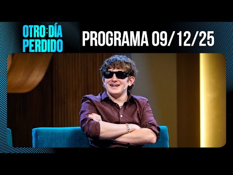 OTRO DÍA PERDIDO - Programa 09/12/25 - BIEN DESDE ABAJO HASTA LA CIMA CON SU MÚSICA: DILLOM