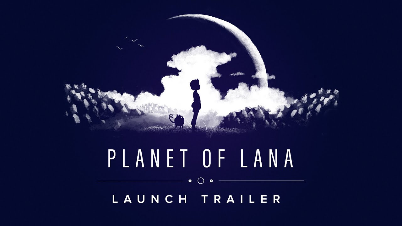 Planet of Lana - Official Launch Trailer - YouTube