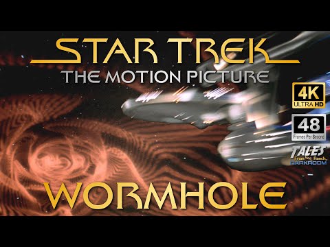 STAR TREK: THE MOTION PICTURE: Wormhole (Remastered to 4K/48fps)