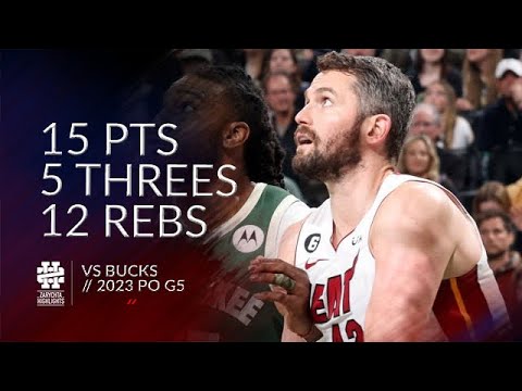 Kevin Love 15 pts 5 threes 12 rebs vs Bucks 2023 PO G5