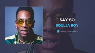 Soulja Boy - Say So (AUDIO)