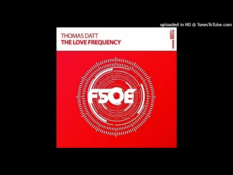 Thomas Datt - The Love Frequency (Extended Mix)