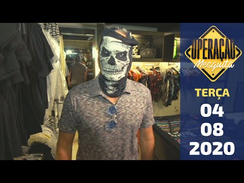 Operação Mesquita 04/08/2020 - Galeria do Rock