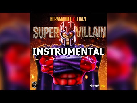 J-Haze & BhramaBull - Super Villian (Instrumental)
