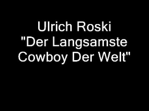 Ulrich Roski - Der Langsamste Cowboy Der Welt