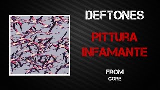 Deftones - Pittura Infamante [Lyrics Video]